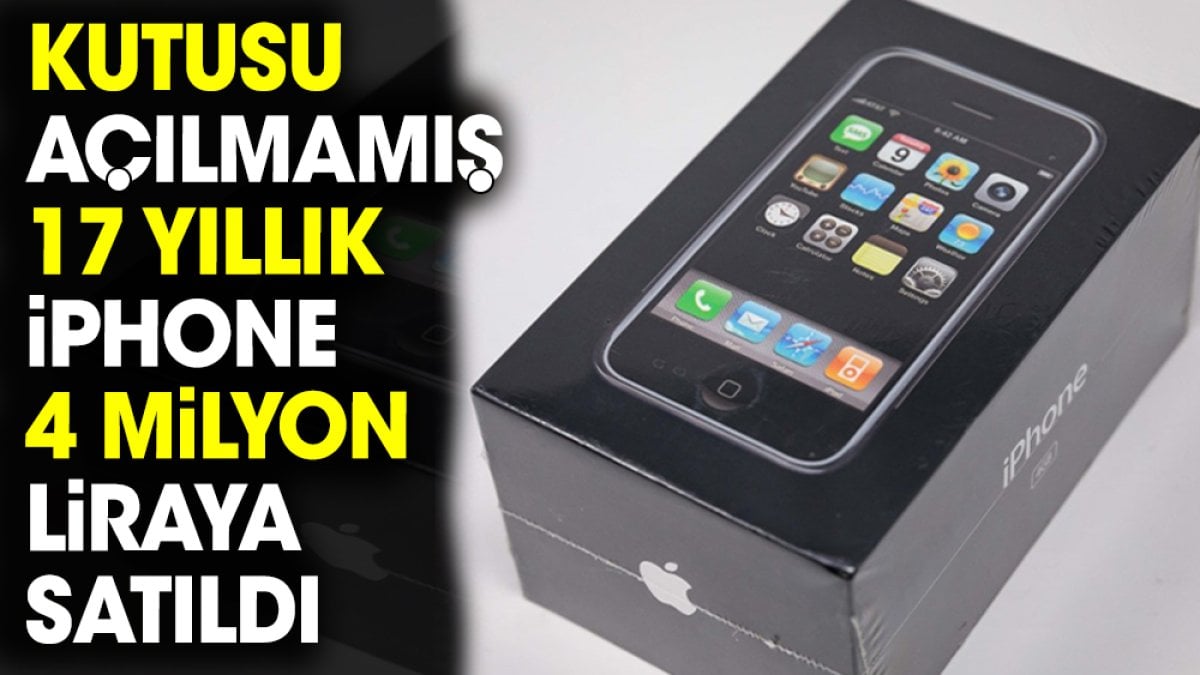 Kutusu açılmamış 17 yıllık İPhone 4 milyon liraya satıldı