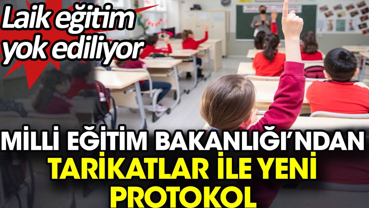 Milli Eğitim Bakanlığı’ndan tarikatlar ile yeni protokol. Laik eğitim yok ediliyor