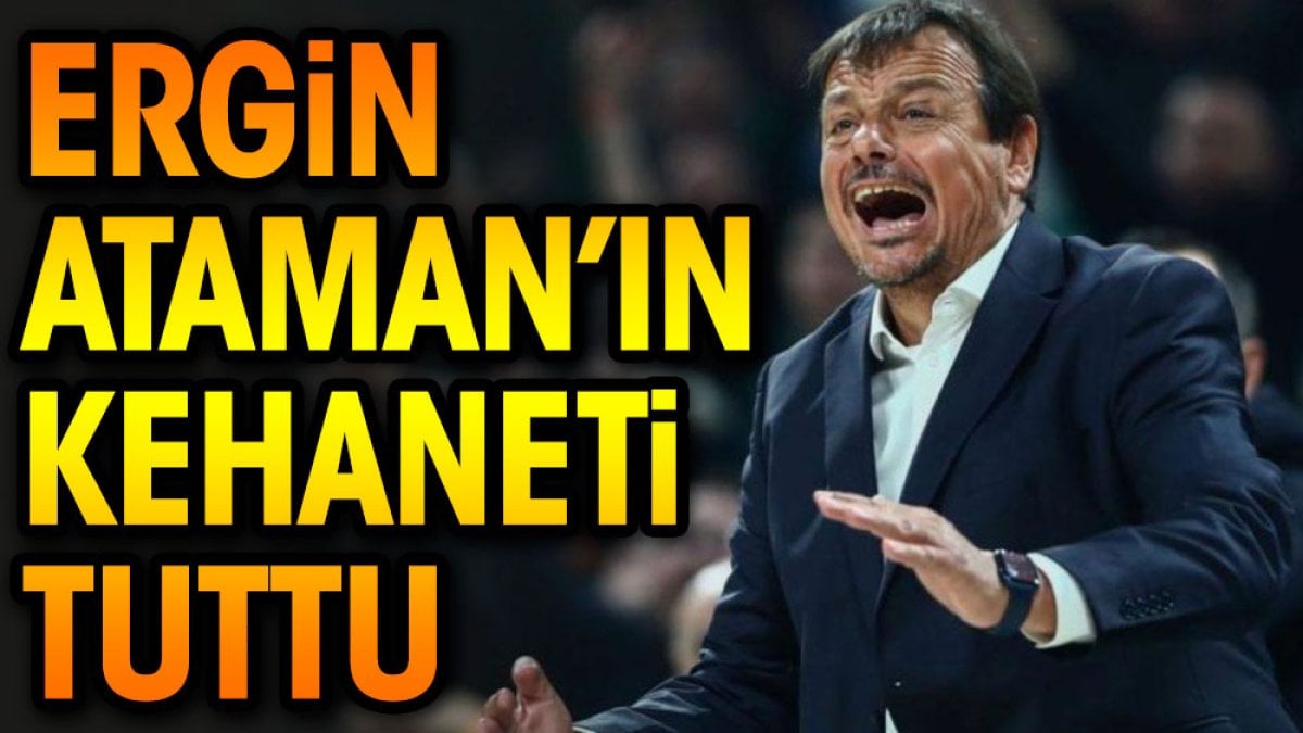 Ergin Ataman'ın kehaneti tuttu