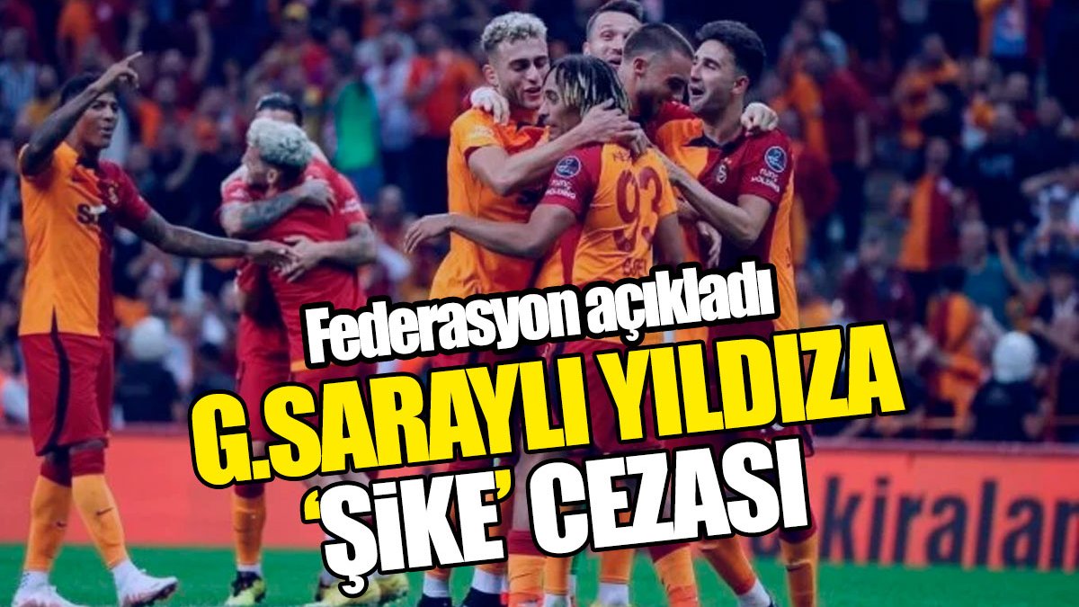 Galatasaraylı yıldıza 'şike' cezası