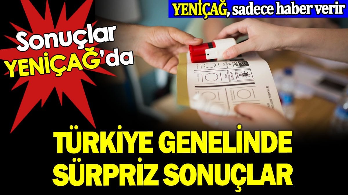 Yeniçağ Türkiye’de kazanan adayları herkesten önce açıklıyor