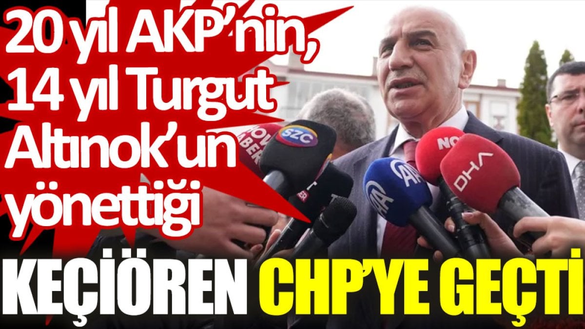 20 yıl AKP’nin, 14 yıl Turgut Altınok’un yönettiği Keçiören CHP’ye geçti