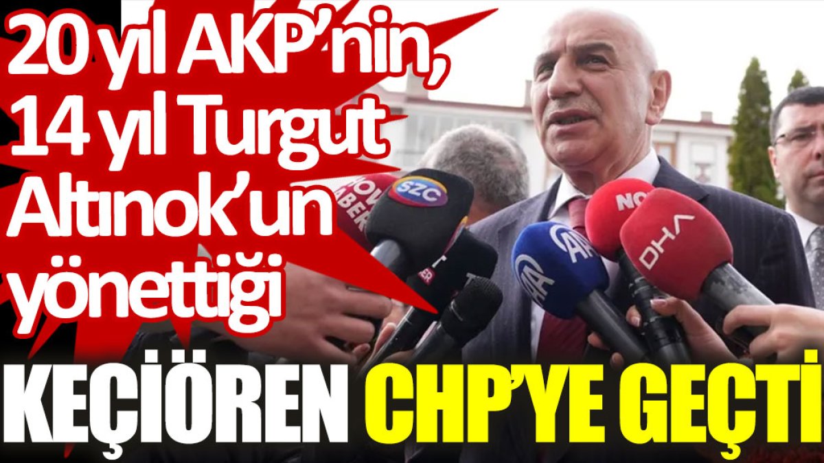 20 yıl AKP’nin, 14 yıl Turgut Altınok’un yönettiği Keçiören CHP’ye geçti