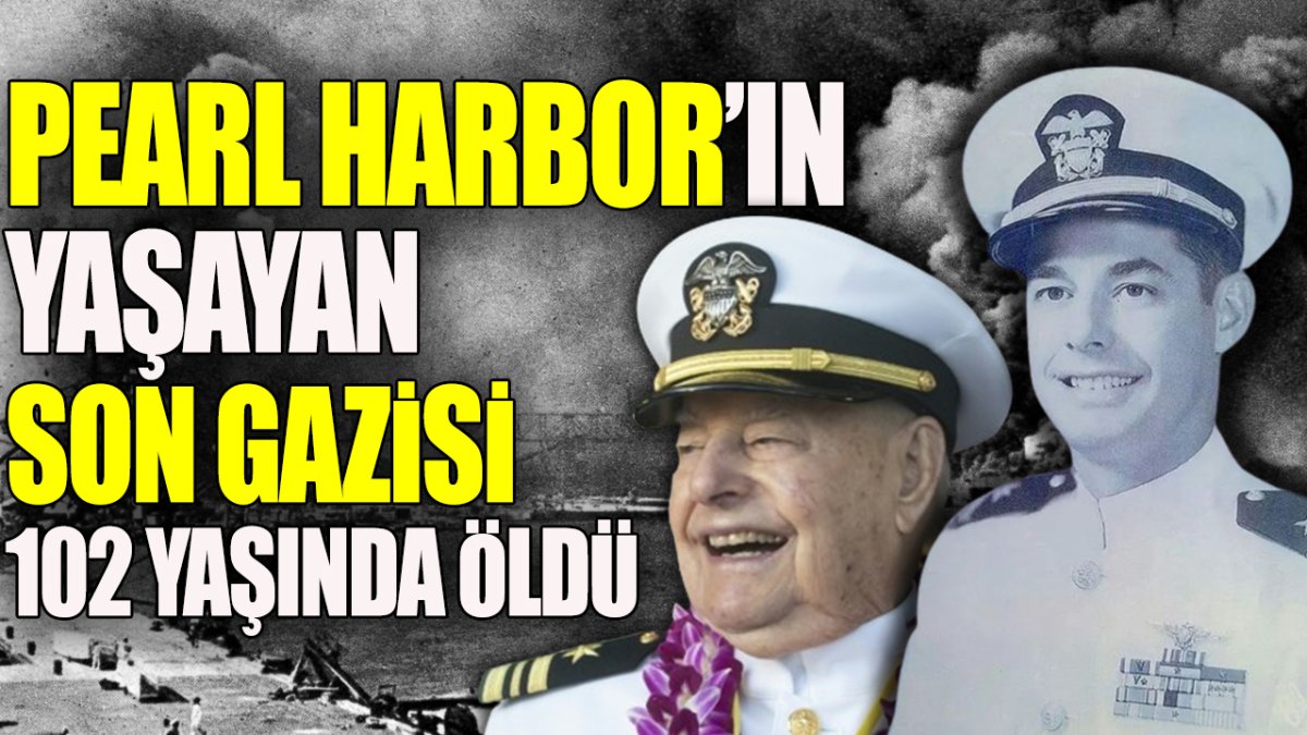 Pearl Harbor’un yaşayan son gazisi 102 yaşında öldü