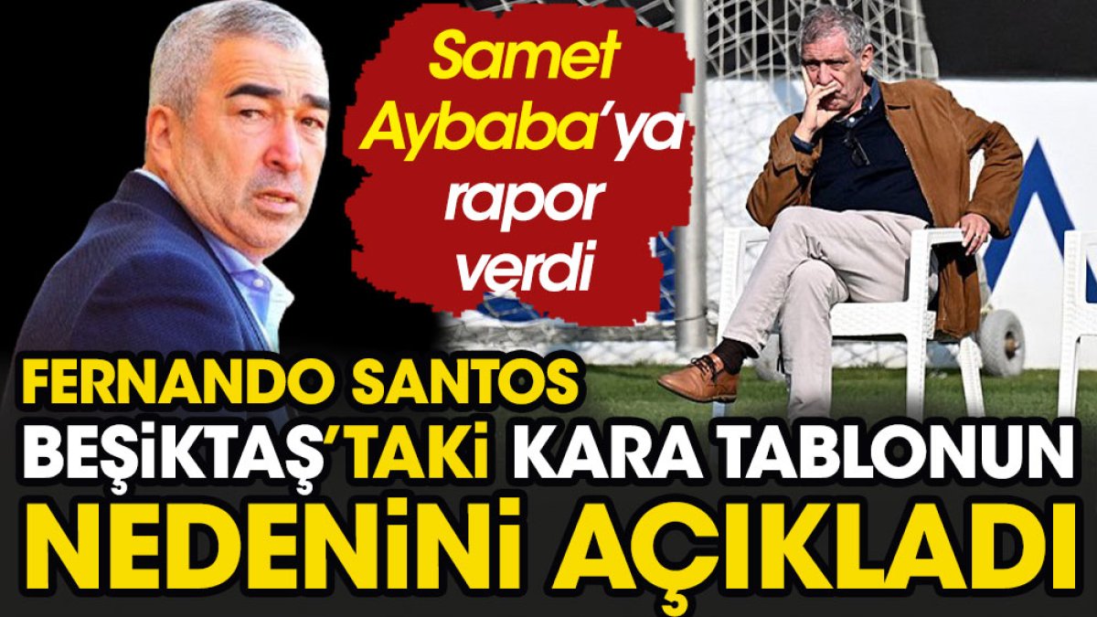 Fernando Santos Samet Aybaba'ya rapor verdi. Beşiktaş'taki kara tablonun nedeni ortaya çıktı