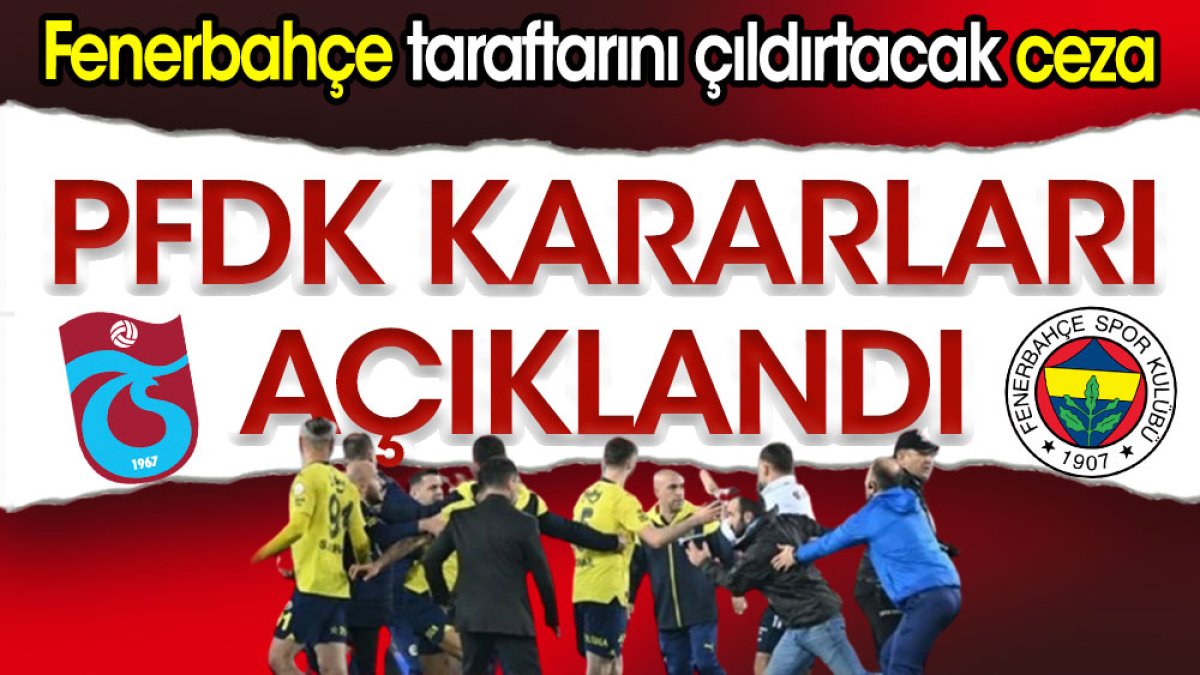PFDK kararları açıklandı. Fenerbahçe taraftarını çıldırtacak ceza
