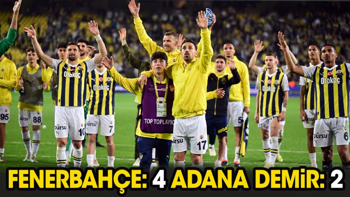 FENERBAHÇE: 4 ADANA DEMİR: 2