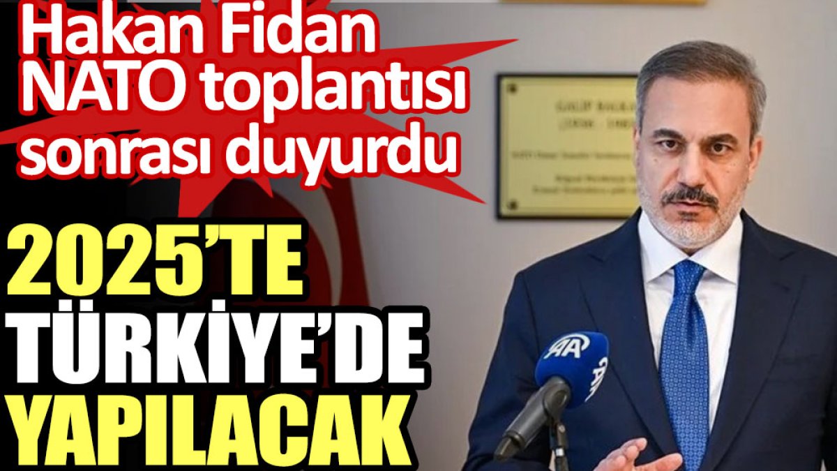 Hakan Fidan 2025’te Türkiye’de yapılacağını duyurdu