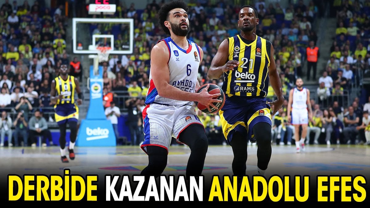 Derbide kazanan Anadolu Efes