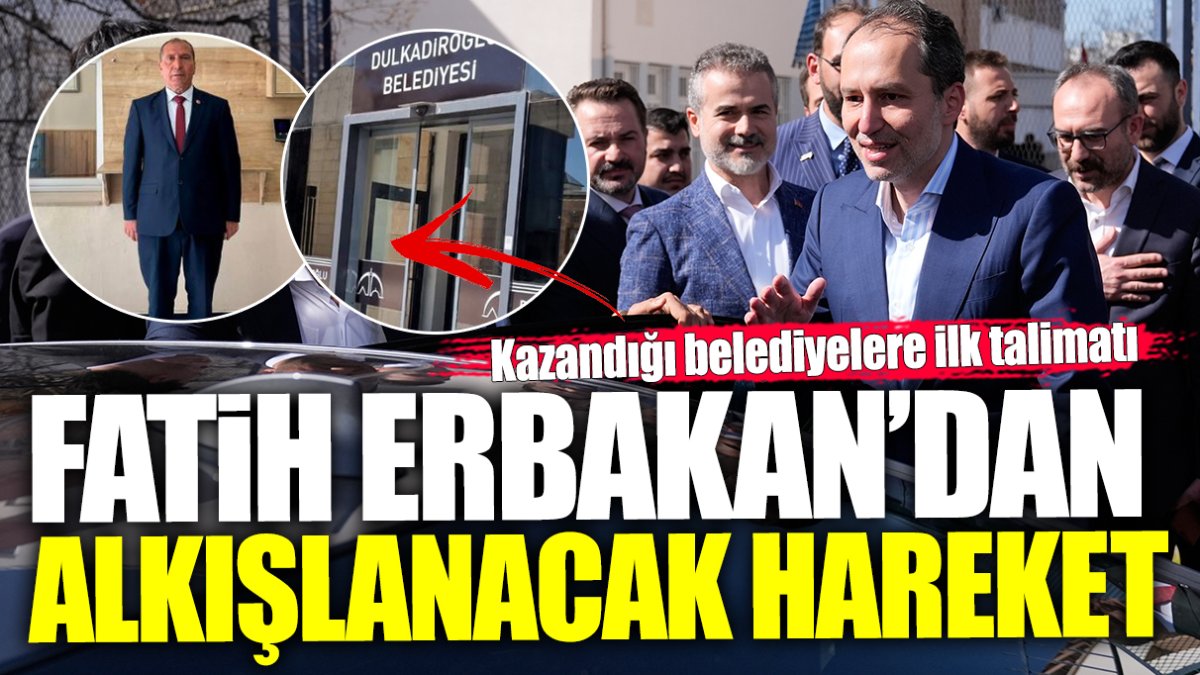 Fatih Erbakan’dan alkışlanacak hareket! İşte Yeniden Refah’ın kazandığı belediyelere ilk talimatı