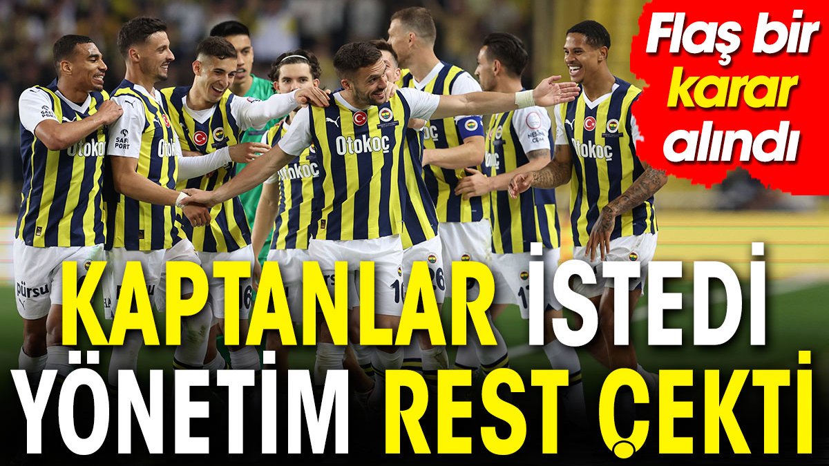 Kaptanlar istedi Fenerbahçe yönetimi rest çekti. Derbi gününe idman koydu