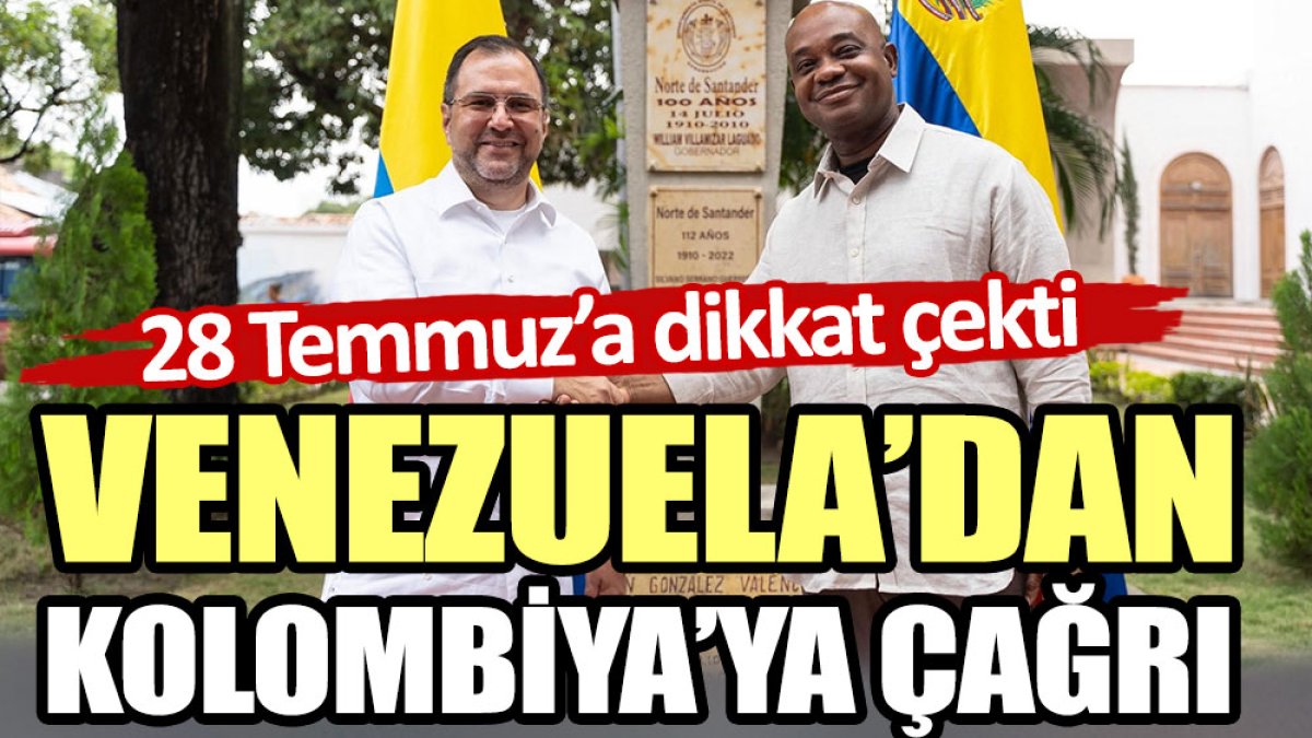 Venezuela’dan Kolombiya’ya 28 Temmuz çağrısı
