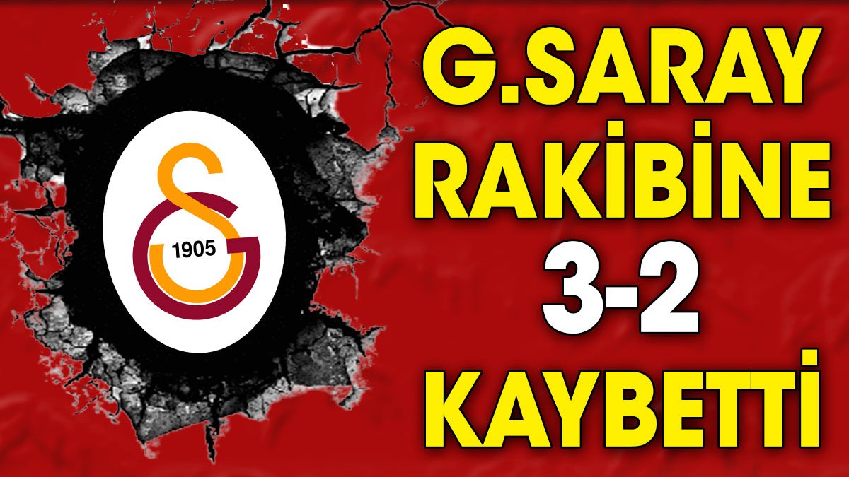 Galatasaray rakibine 3-2 kaybetti. Umudunu diğer maça bıraktı