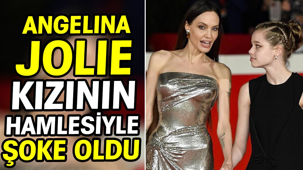 Angelina Jolie kızının hamlesi ile şoke oldu