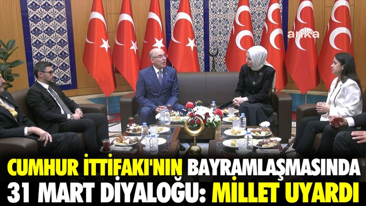 Cumhur İttifakı'nın bayramlaşmasında 31 Mart diyaloğu: Millet uyardı