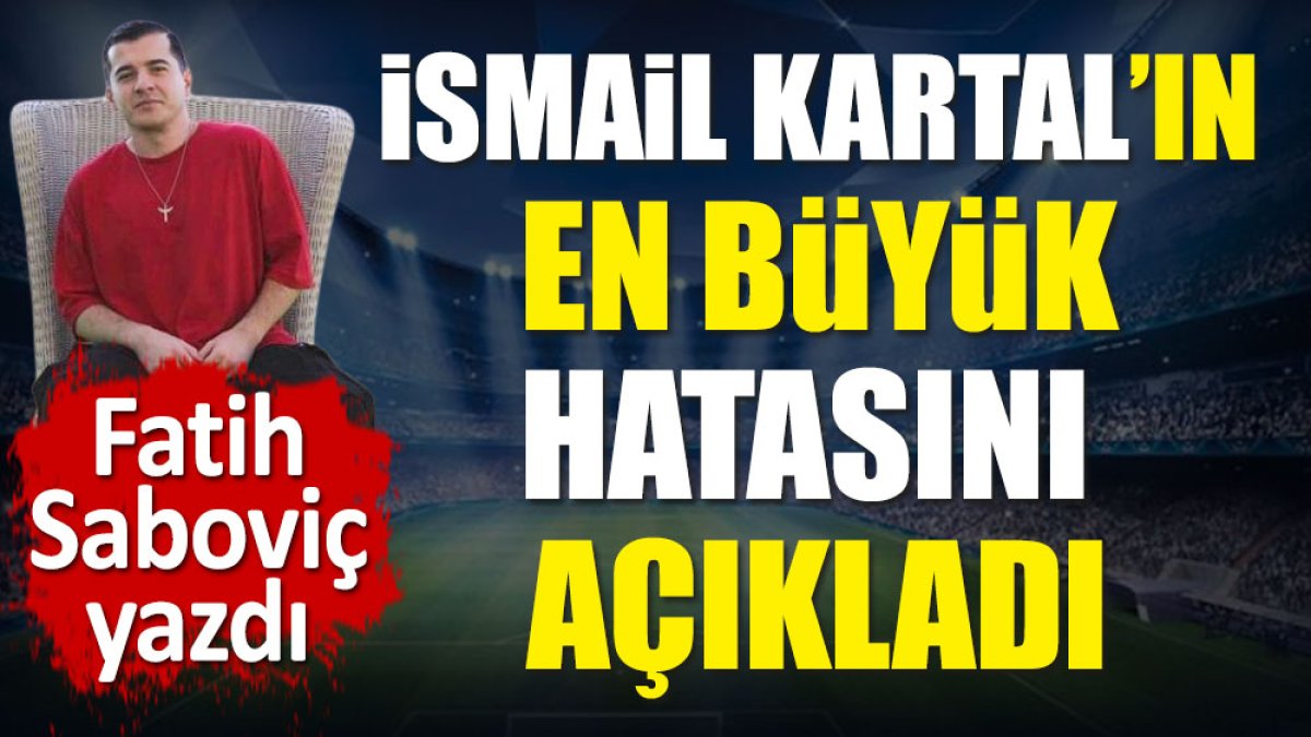 Fenerbahçe Yunanistan'da 3-0'dan nasıl geri döndü? İsmail Kartal'ın en büyük hatasını açıkladı