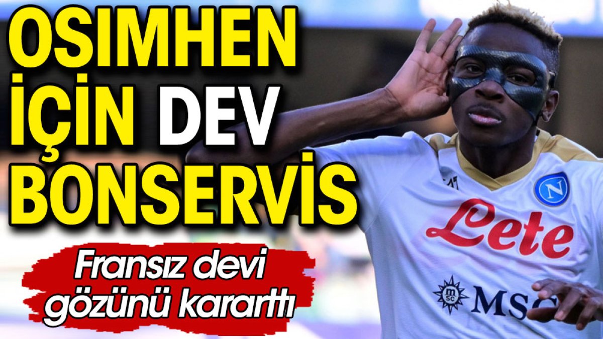 PSG Osimhen için gözünü kararttı. Dev bonservis