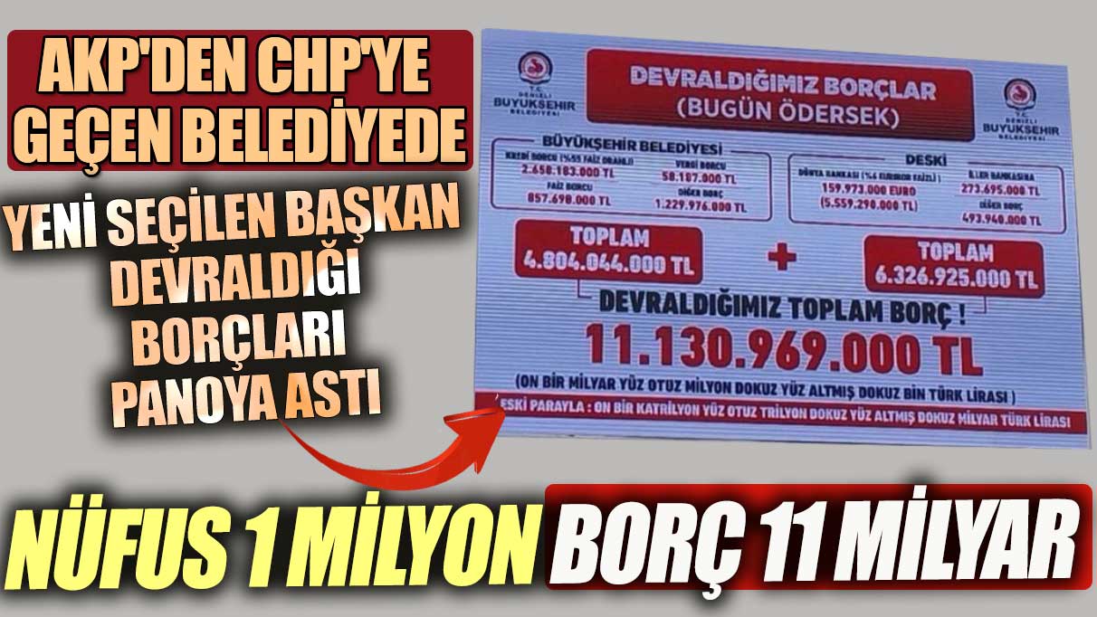 AKP'den CHP'ye geçen belediyede nüfus 1 milyon borç 11 milyar. Yeni seçilen başkan devraldığı borçları panoya astı