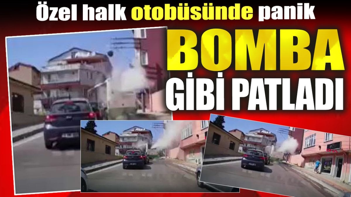 Halk otobüsünde panik. Bomba gibi patladı