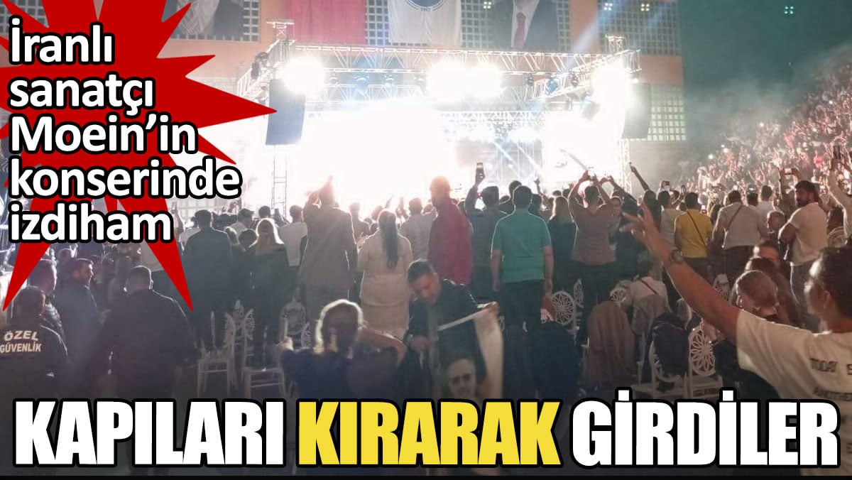 İranlı şarkıcı Moein'in konserinde izdiham. Cam kapıları kırarak girdiler