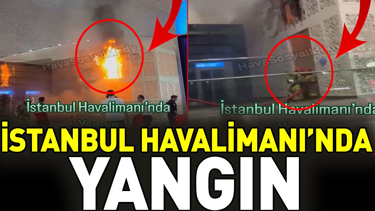 İstanbul Havalimanı'nda yangın