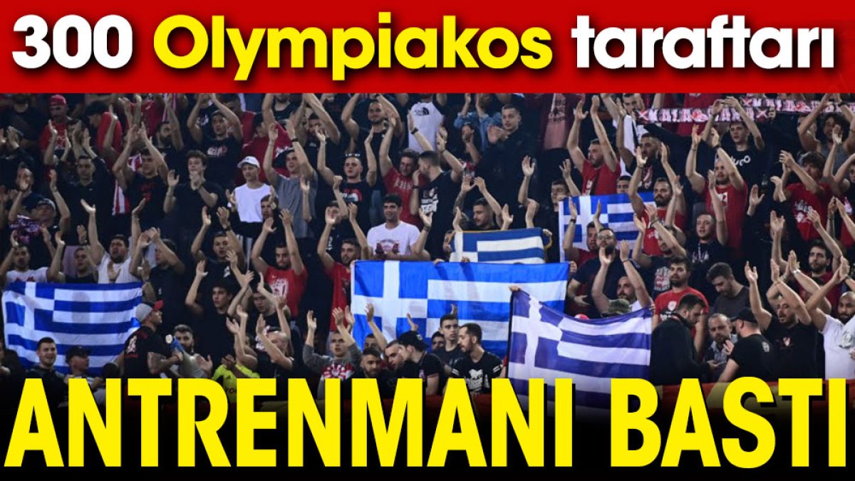 300 taraftar Olympiakos antrenmanını bastı