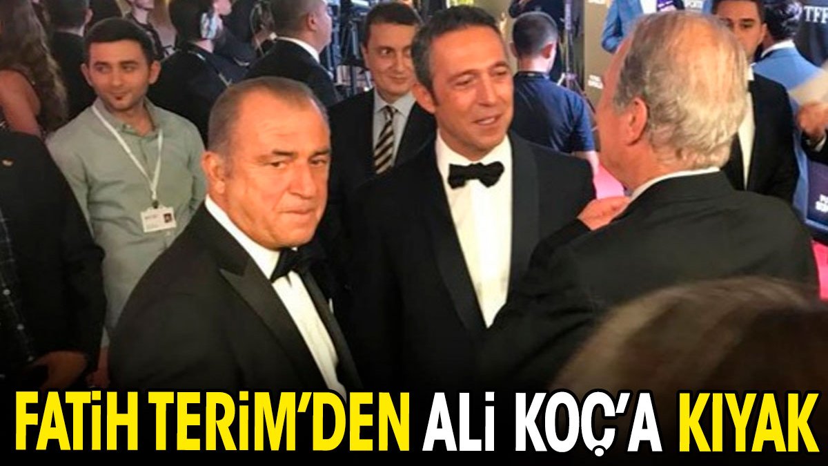 Fatih Terim'den Ali Koç'a kıyak