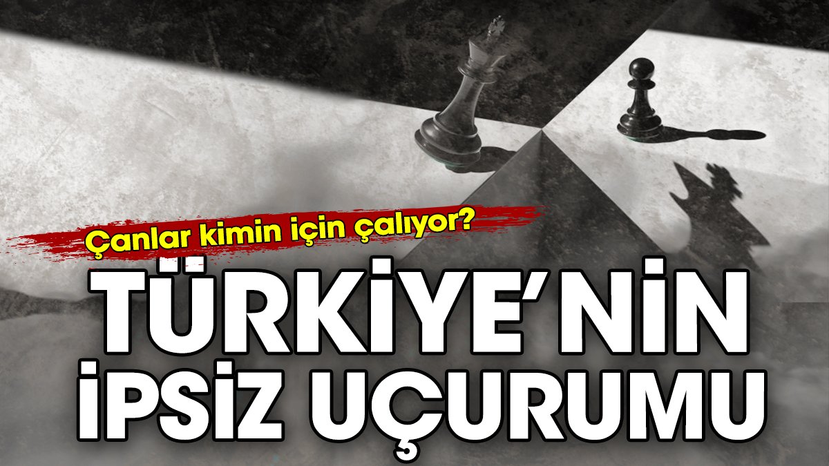 Türkiye'nin ipsiz uçurumu. Çanlar kimin için çalıyor