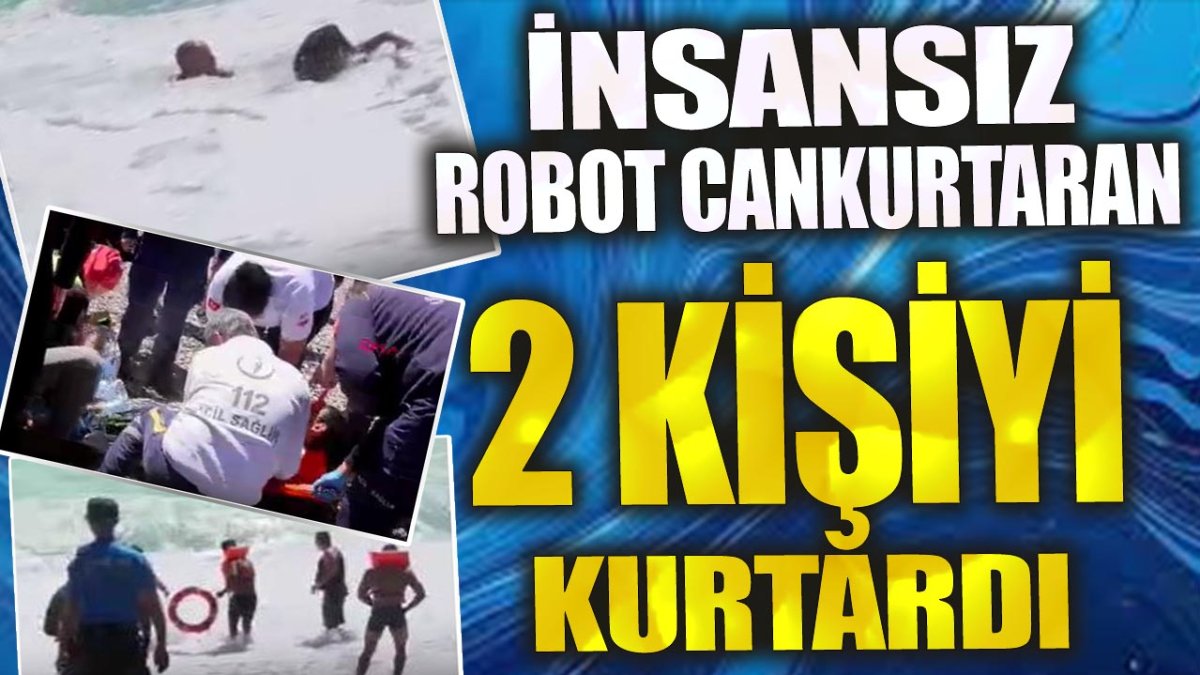İnsansız robot cankurtaran 2 kişiyi kurtardı
