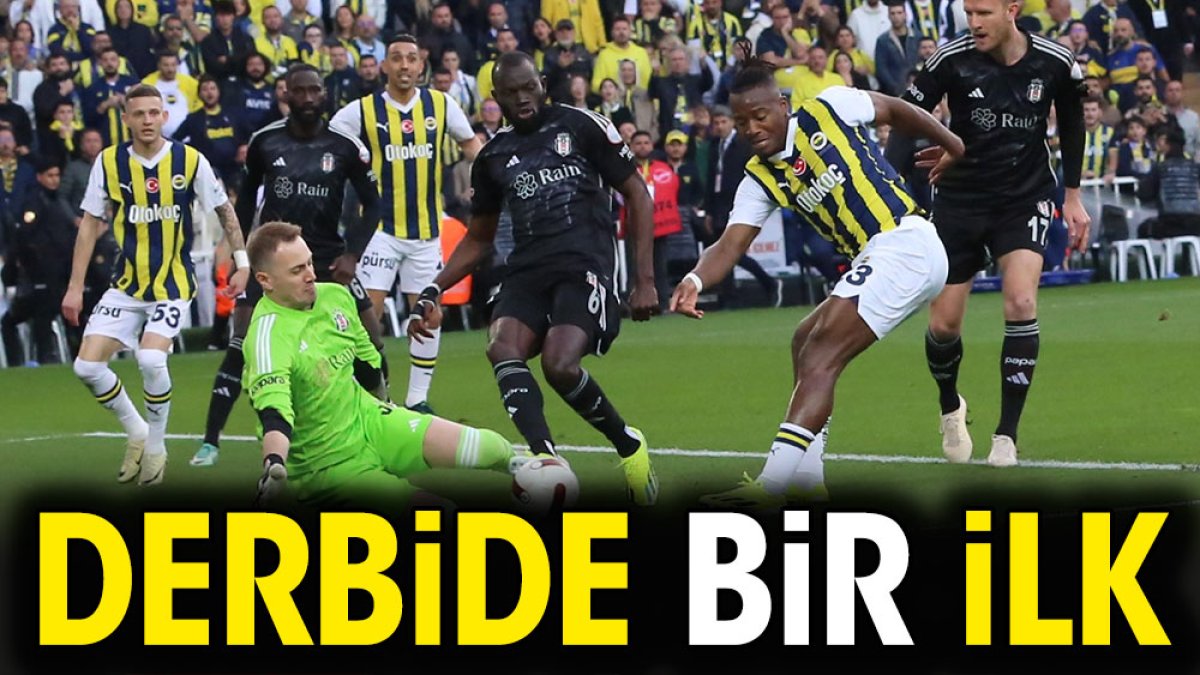 Fenerbahçe Beşiktaş derbisinde görülmemiş şey