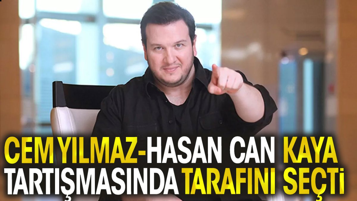 Şahan Gökbakar, Cem Yılmaz - Hasan Can Kaya tartışmasında tarafını seçti