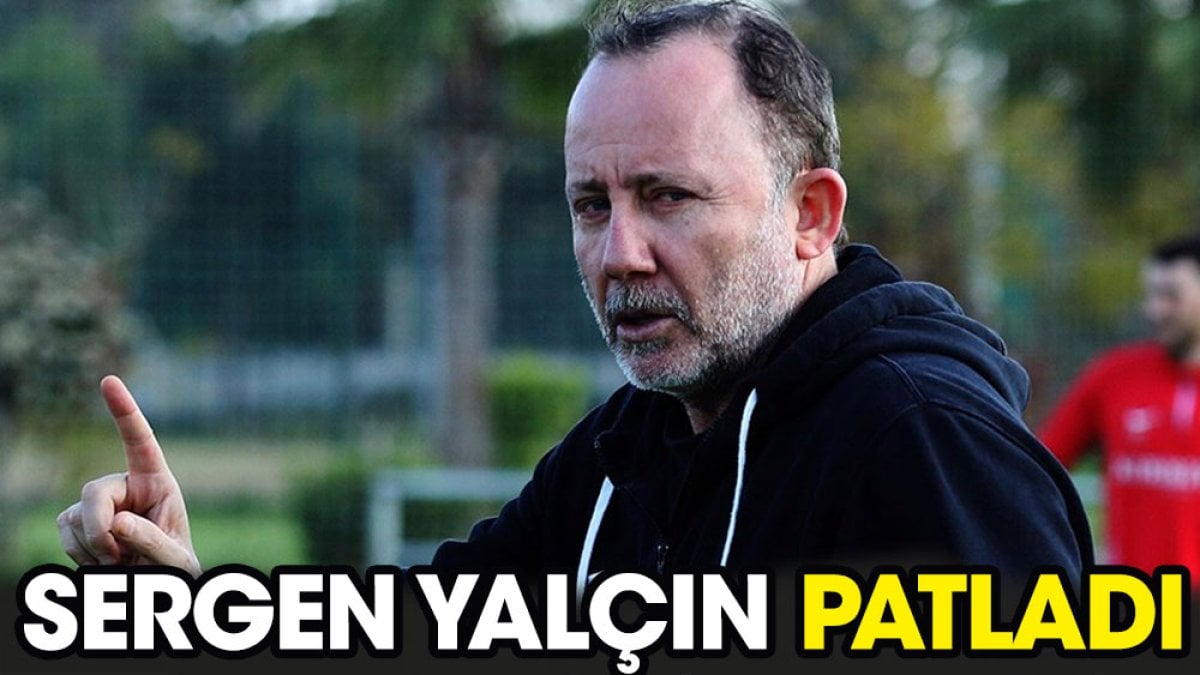 Sergen Yalçın patladı