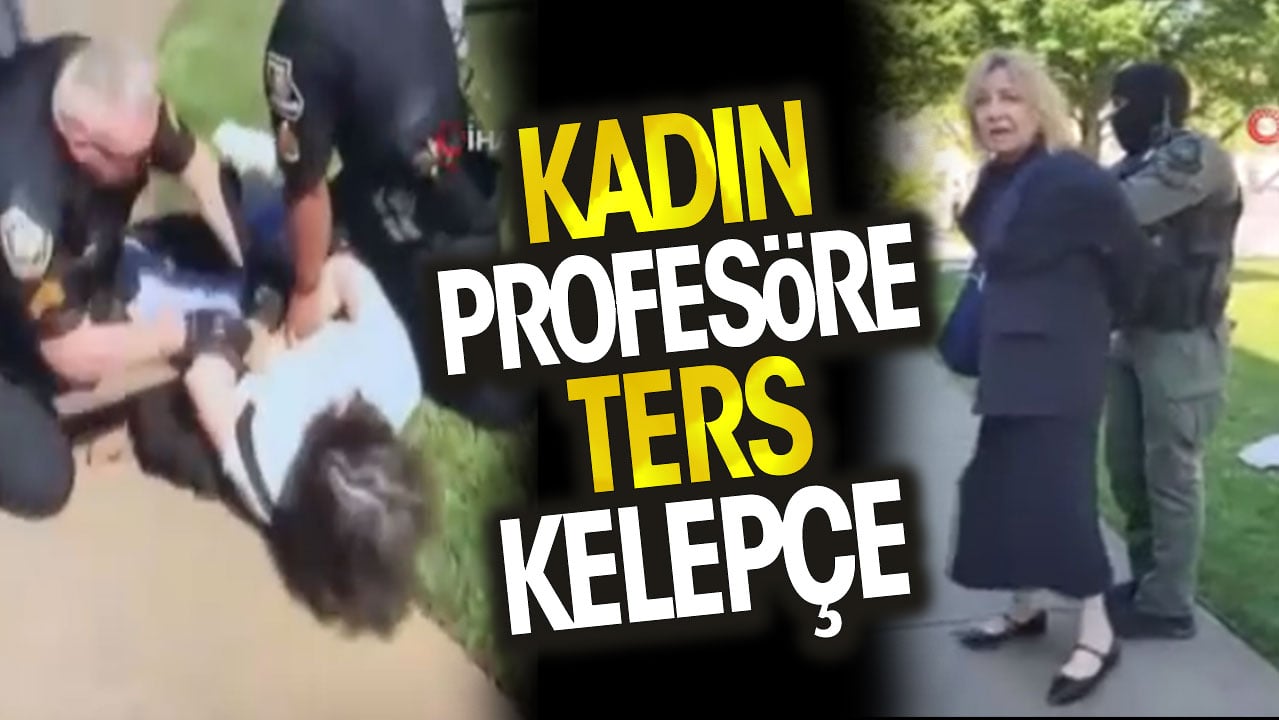 Kadın profesöre ters kelepçe