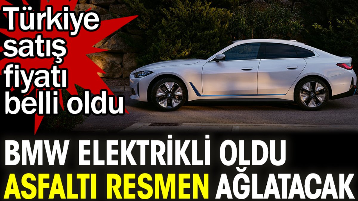 BMW elektrikli oldu asfaltı resmen ağlatacak. Türkiye satış fiyatı belli oldu