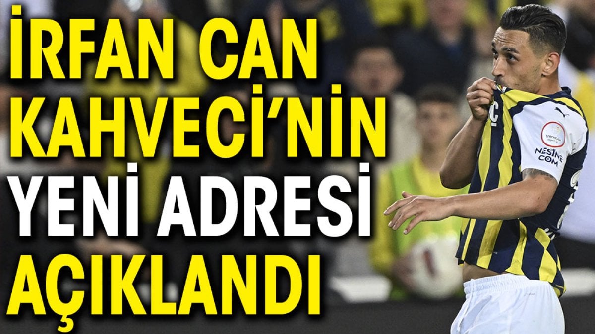 İrfan Can Kahveci'nin yeni takımı açıklandı