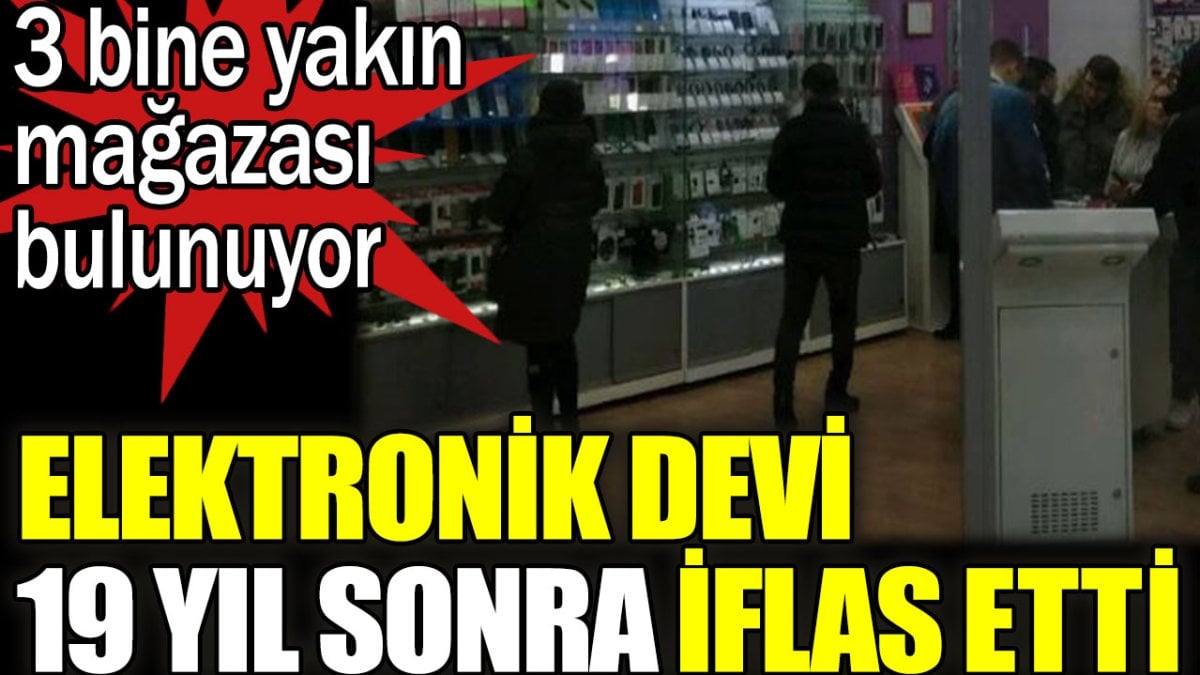 Elektronik devi iflas etti. 3 bine yakın mağazası bulunuyor