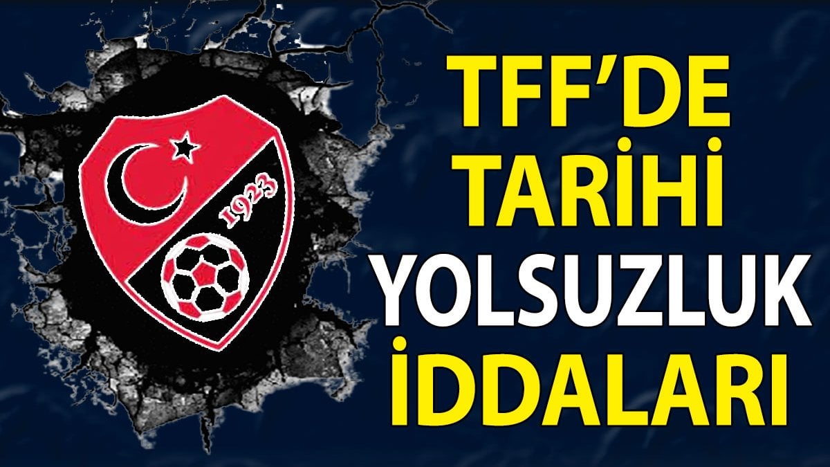 TFF'de görülmemiş usulsüzlük iddiaları