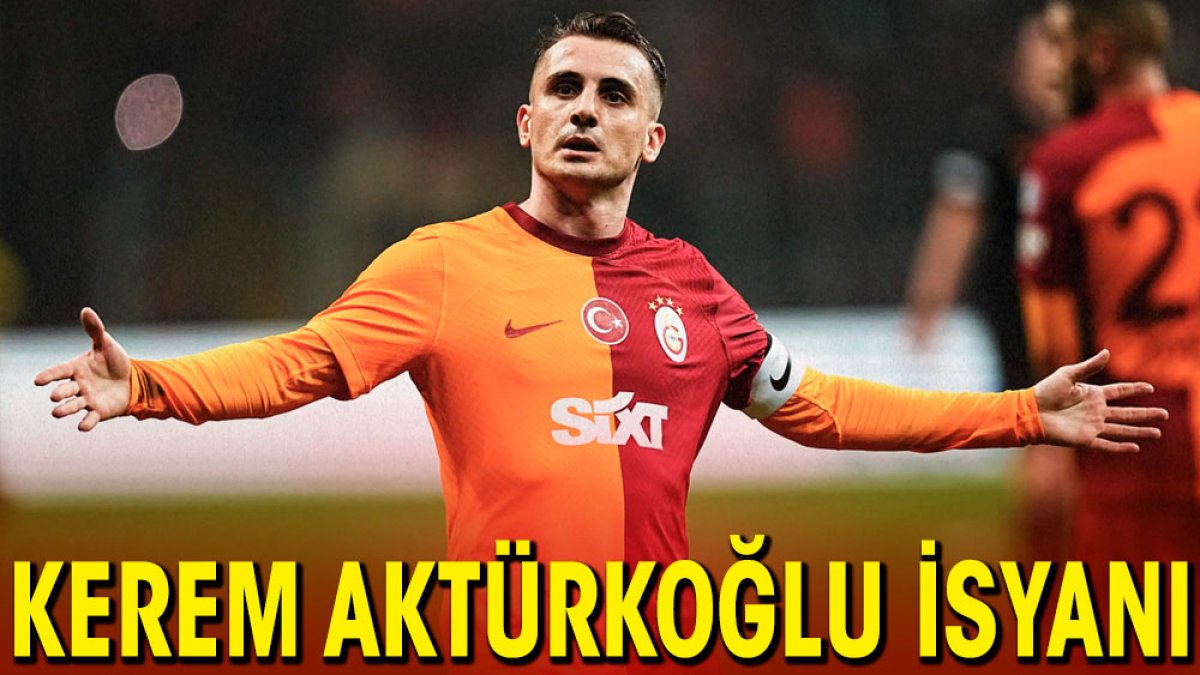 Kerem Aktürkoğlu isyanı