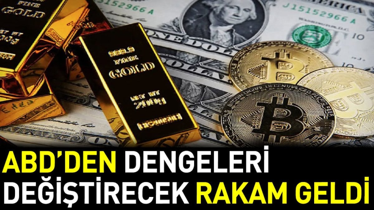 ABD’den dengeleri değiştirecek rakam geldi