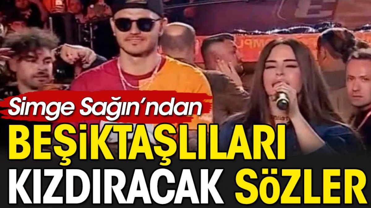 Simge Sağın'dan Beşiktaşlıları kızdıracak Galatasaray açıklaması