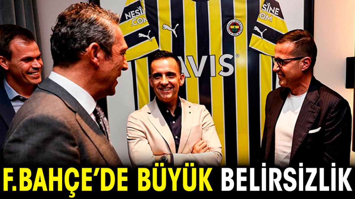 Fenerbahçe'de büyük belirsizlik