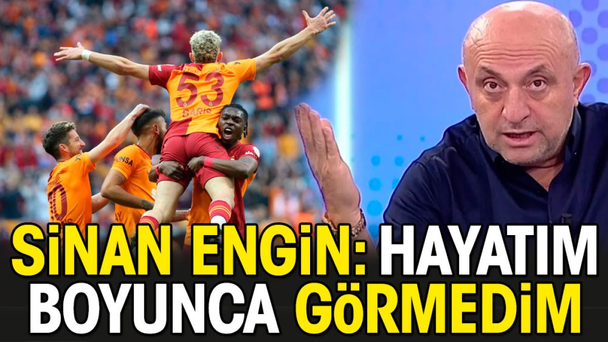 Sinan Engin 'Hayatım boyunca görmedim' diyerek şampiyonu açıkladı