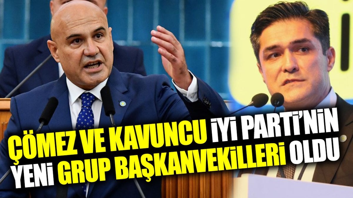 İYİ Parti'nin yeni TBMM Grup Başkanvekilleri belli oldu