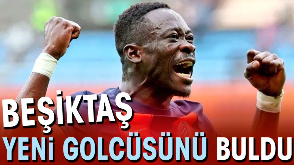 Beşiktaş yeni golcüsünü buldu