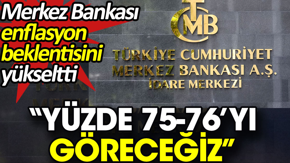 Merkez Bankası enflasyon beklentisini açıkladı