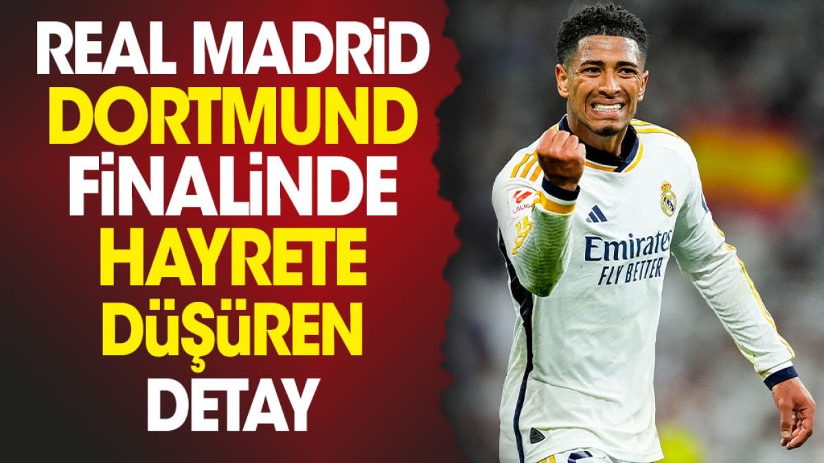 Dortmund Real Madrid finalinde hayrete düşüren detayı