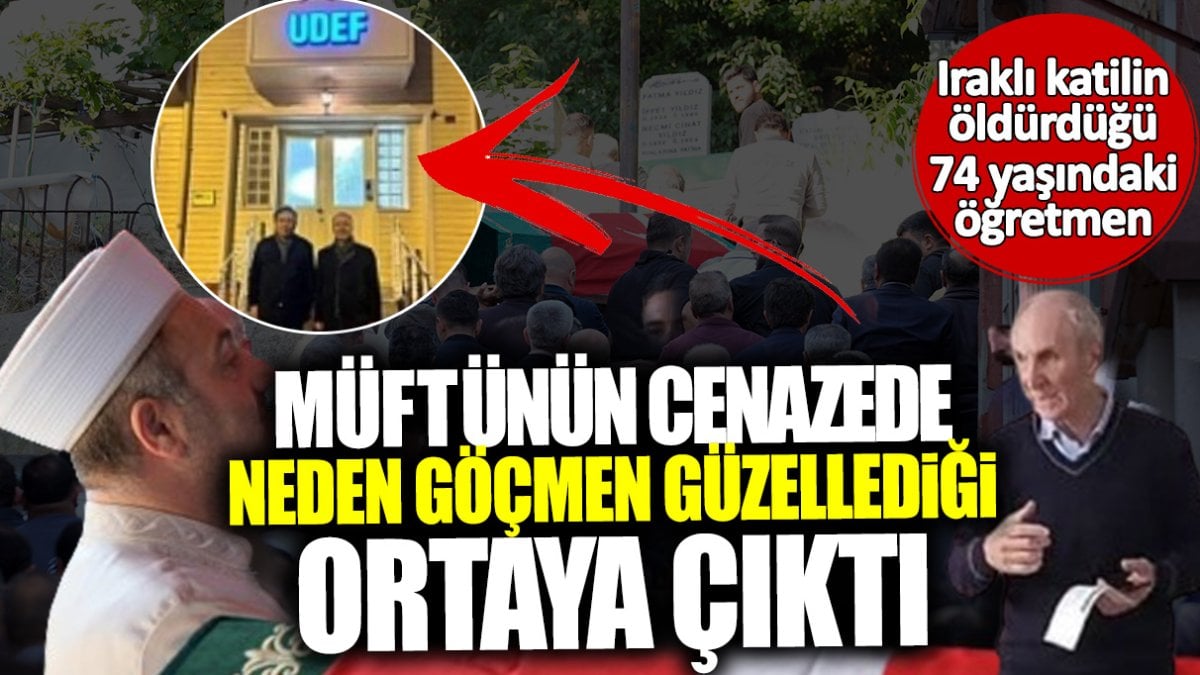 Okul müdürünün cenazesinde müftünün neden göçmen güzellediği ortaya çıktı