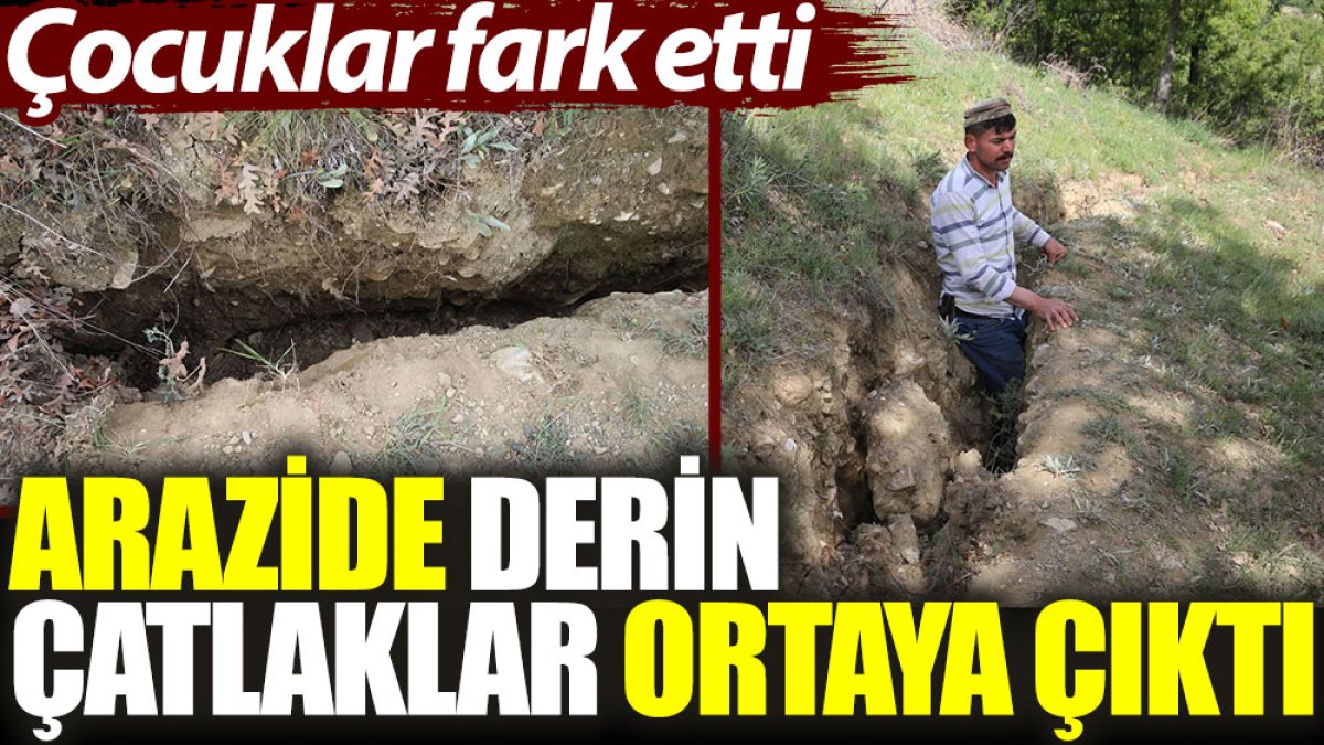 Çocuklar fark etti: Arazide derin çatlaklar ortaya çıktı