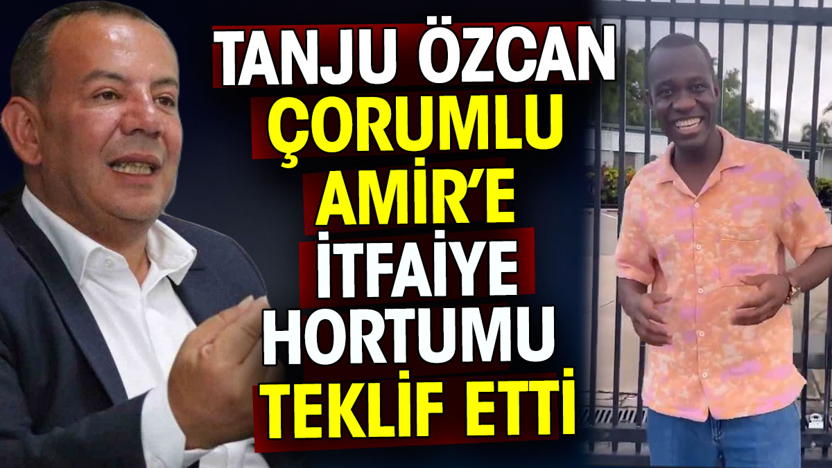 Tanju Özcan Çorumlu Amir’e itfaiye hortumu teklif etti