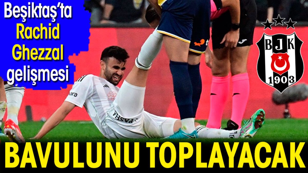 Ghezzal bavulunu toplayacak